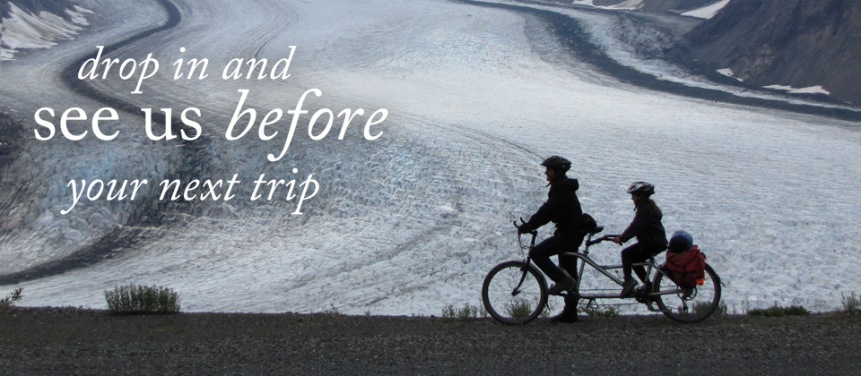 Drop in and see us before your next trip